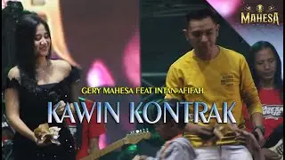 KAWIN KONTRAK - INTAN FEAT GERY MAHESA - LIVE WUWUNG 