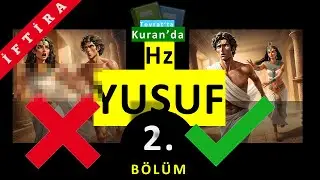 Hz Yusuf - İFTİRA | Tevrat ve Kuran - 2. BÖLÜM