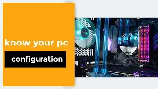How to know computer configuration