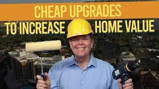 Cheap upgrades to increase home value