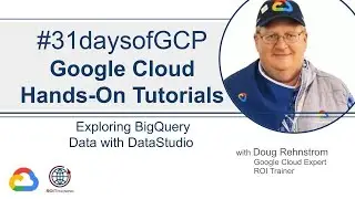81. Exploring BigQuery Data with DataStudio | Google Quick Tutorials