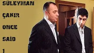 SÜLEYMAN ÇAKIR ONCE SAİD 1