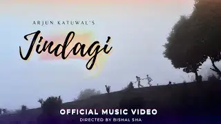 Jindagi || Arjun Katuwal ||Bishal Sha || Soniya Gurung