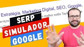 Como simular snippets na Serp do Google? Ferramenta Grátis de SEO Simulaserp 🤯🤯🤯
