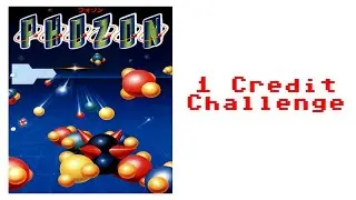 Phozon (Arcade) - 1 Credit Challenge