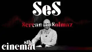 CINEMAT -  SES ve Ses teknolojileri - Sercan SOLMAZ -  Serkan KILIÇ - S1B5