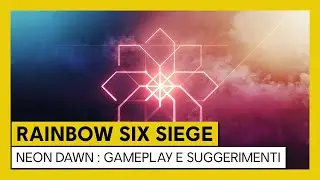 Tom Clancy’s Rainbow Six Siege – Neon Dawn: Gameplay e suggerimenti