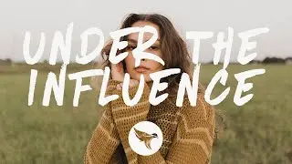 Chris Brown - Under The Influence (Lyrics)