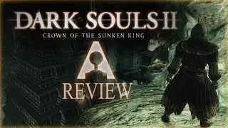 Analog Reviews: Dark Souls 2 - Crown of the Sunken King DLC