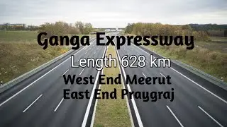 Ganga Expressway Complete Details I Latest Update