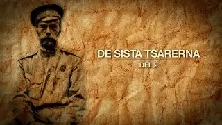 De sista tsarerna - Del 2