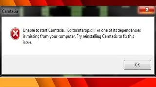 How to fix Unable to start Camtasia  