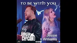 Damián Chicano (Evil Hunter, Chicanos) ft. Jessie Williams (Ankor) - TO BE WITH YOU (Official Video)