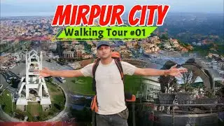 Mirpur City Walking Tour 01 - Azad Mega Mart to Dolphin Chowk #mirpurazadkashmir