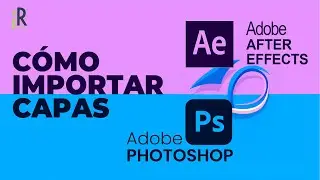 Cómo importar archivos de Photoshop en After Effects - Tutoriales de After Effects en español