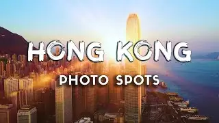 The BEST Photo Spots In Hong Kong! RATED