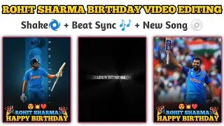 Rohit Sharma Birthday Status Video Editing In Alight Motion ❤️🎂💥