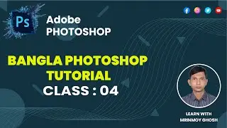 4 - Use of Crop Tool in Photoshop | Photoshop Tutorial | Bangla