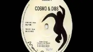 Cosmo & Dibs - Help Me