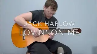 Jack Harlow - Lovin On Me - Fingerstyle Guitar Cover