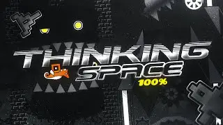 Thinking Space (Extreme Demon) 100% by HidekiX | Geometry Dash