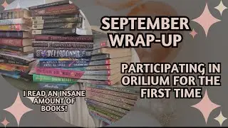 September Wrap-Up: Reading an Insane Number of Books for my Birthday and Orilium