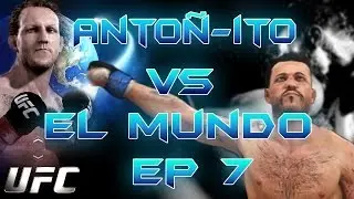 Antoñ-Ito VS el Mundo | Episodio 7| UFC PS4