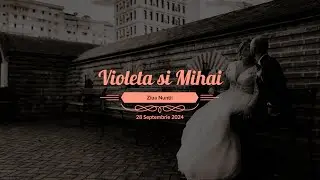 💖Violeta si Mihai💕