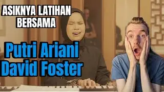 PUTRI ARIANI REACTION! | ASIKNYA LATIHAN BERSAMA | DAVID FOSTER