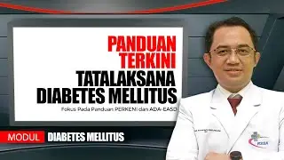 DIABETES MELLITUS - PANDUAN TERKINI TATALAKSANA DIABETES MELLITUS - dr. RULLI ROSANDI, SpPD, K-EMD
