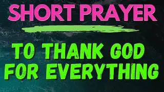 Short Daily Prayers | Short Morning Prayer To Start Your Day With God