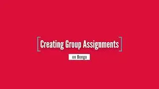 How to create a Group Video Assignment with Bongo