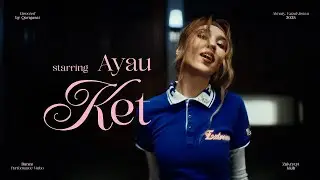 Ayau – KET (Dance Performance Video)