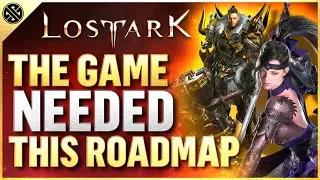 Lost Ark - Road Map Revealed! | Is It A Step In The Right Direction?