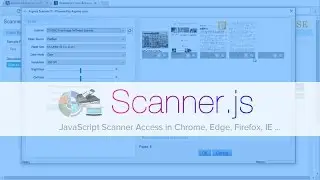 Scanner.Js: JavaScript Web Document Scan from Chrome, Edge, Firefox and IE Browsers