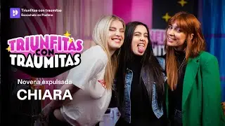 Triunfitas con traumitas con Chiara de #OT2023 | Triunfitas con traumitas | 1x41