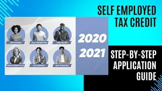What Is The Self-Employed Tax Credit | Step-By-Step Application Guide