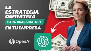 Revoluciona tu Empresa con ChatGPT: Estrategias que Nunca Has Usado