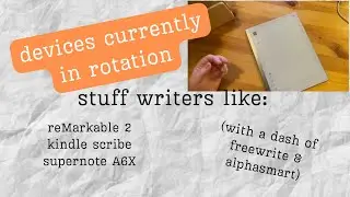 My Devices In Rotation: Supernote, reMarkable, Scribe, Freewrite & More