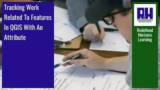 Track Work Related To Features In QGIS 3 Using An Attribute