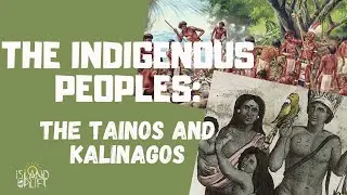 Ep.3 The Taino and Kalinago - CSEC Caribbean History (History Class)