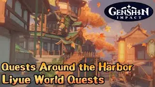 Quests Around the Harbor - Liyue World Quests - Genshin Impact