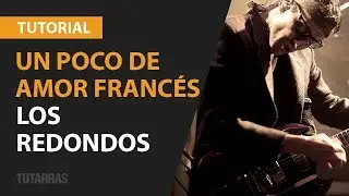 Un poco de amor francés de Los Redondos en guitarra  CLASE TUTORIAL COMPLETA