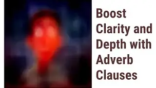 Mastering Adverb Clauses of Reason