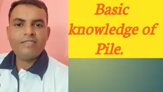 #Basic knowledge of Pile #Pile foundation,.