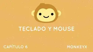 MONKEY X CAPÍTULO 6 - Teclado y Mouse