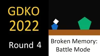 GDKO 2022 Round 4 - Broken Memory: Battle Mode