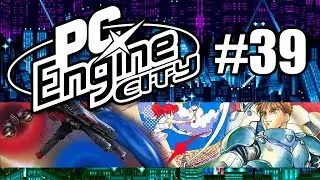 PC Engine City podcast 39