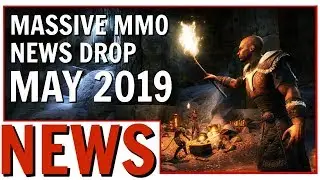 Massive MMO News Drop May 2019 | GW2, ESO, FFXIV, BDO, AoC, TERA, DC, AIR and More