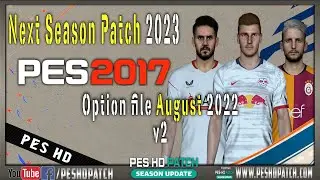 PES 2017 Next Season Patch 2023 Option File Transfers August v2
